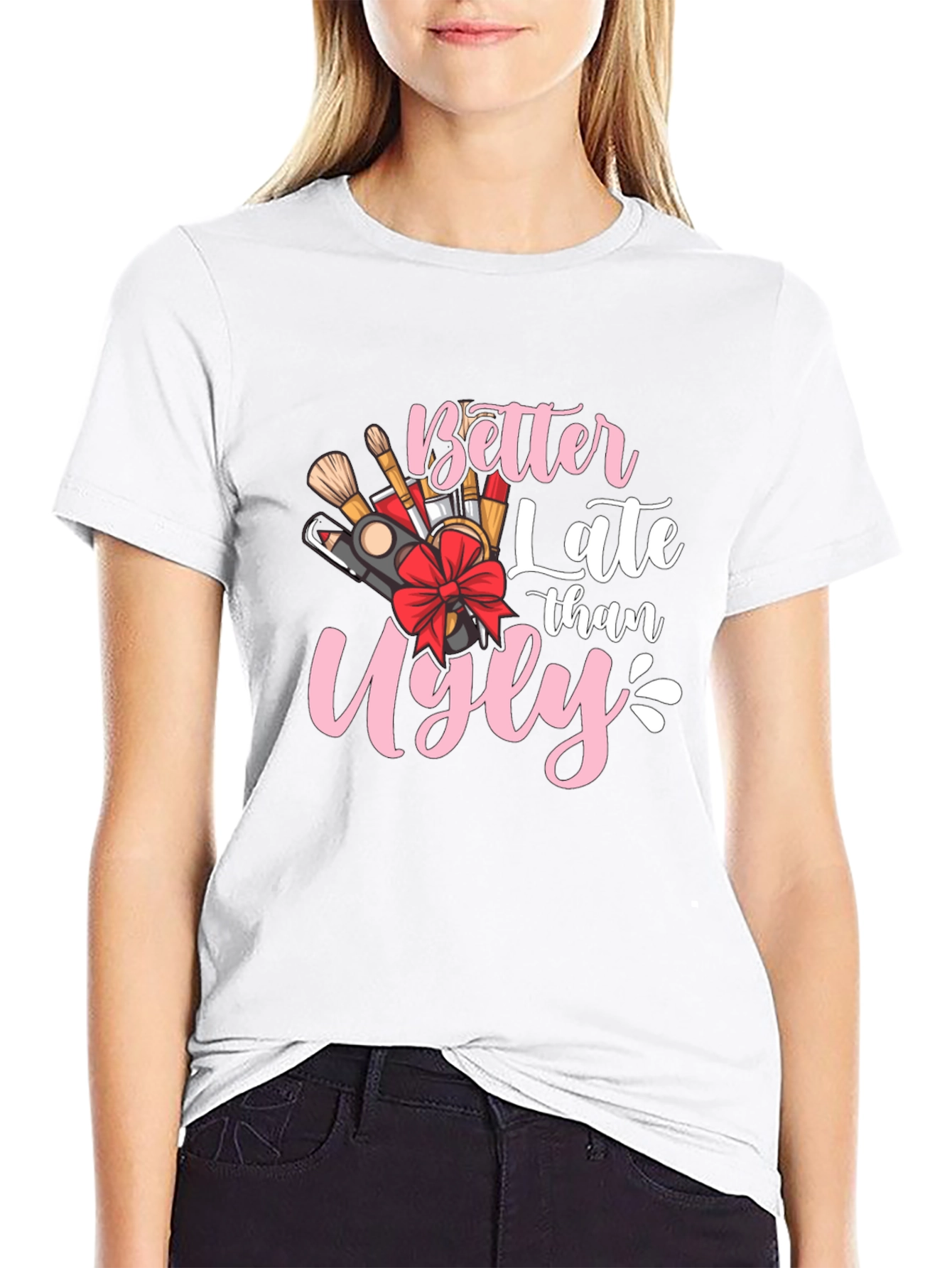 Better Late Than Ugly Graphic Tee
