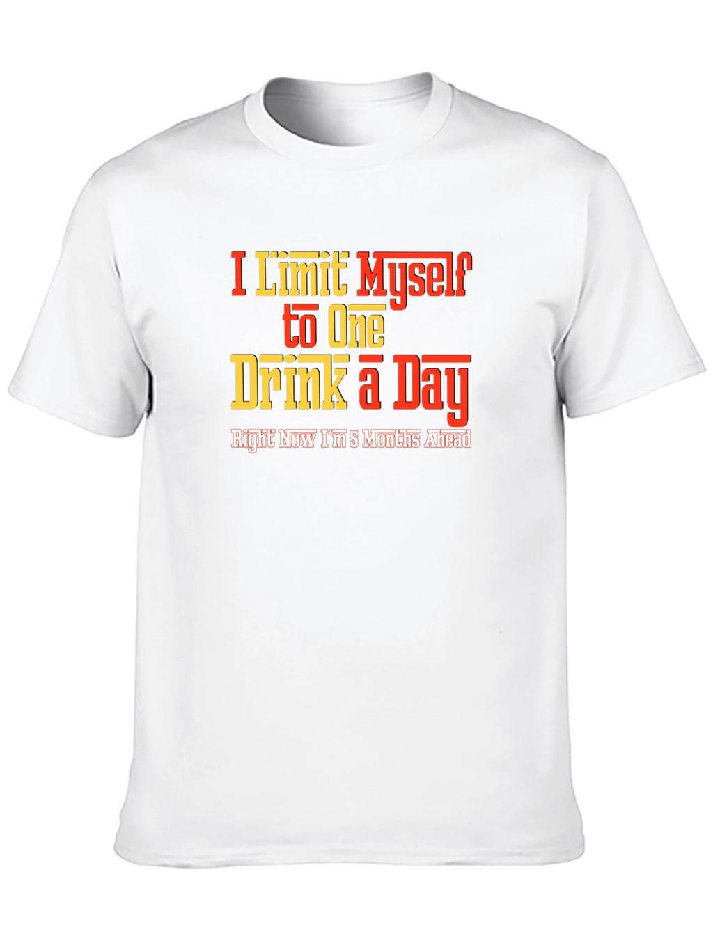 Funny Drinking Slogan T-Shirt