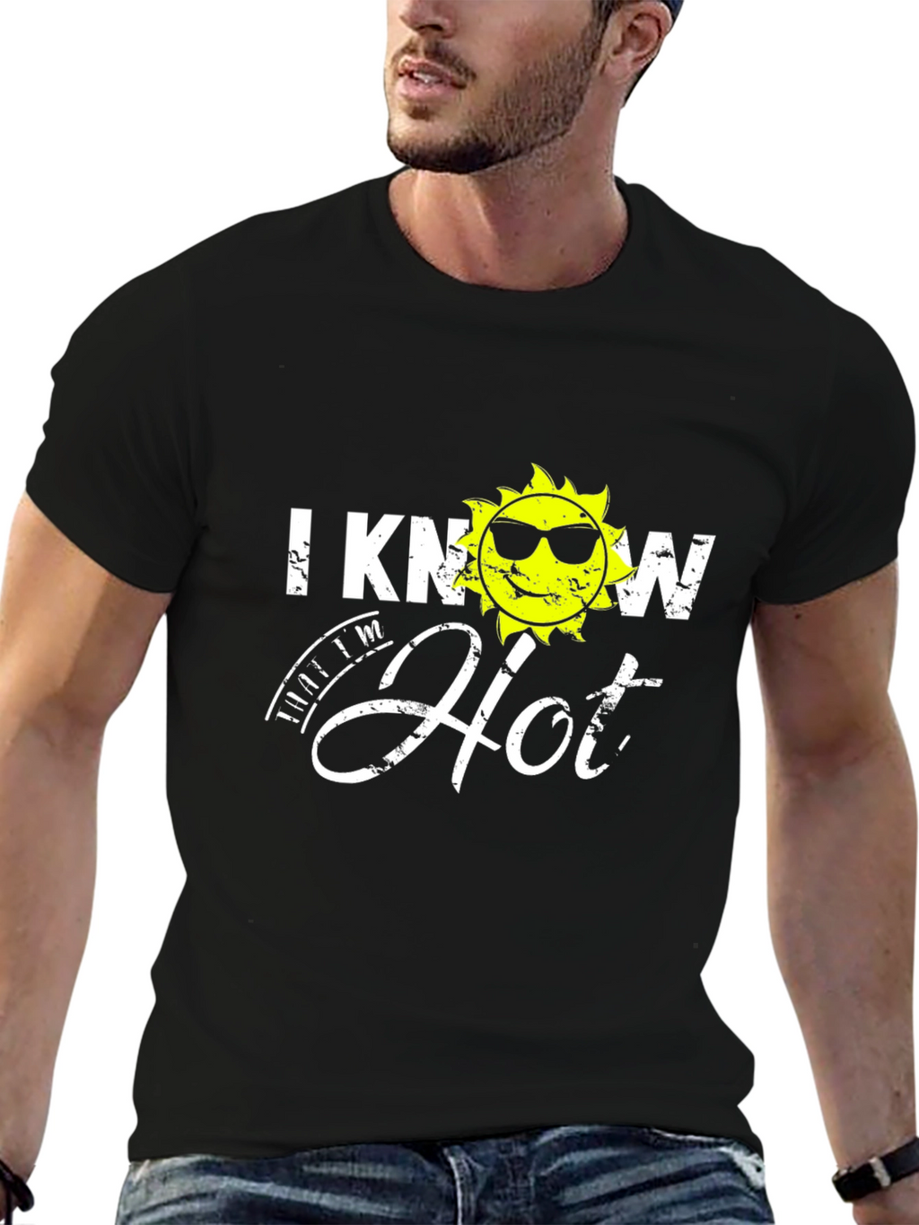 I Know Im Hot Graphic T-Shirt
