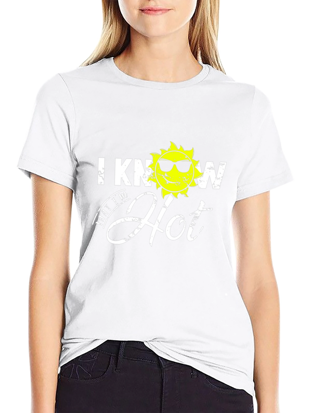 I Know Im Hot Graphic T-Shirt