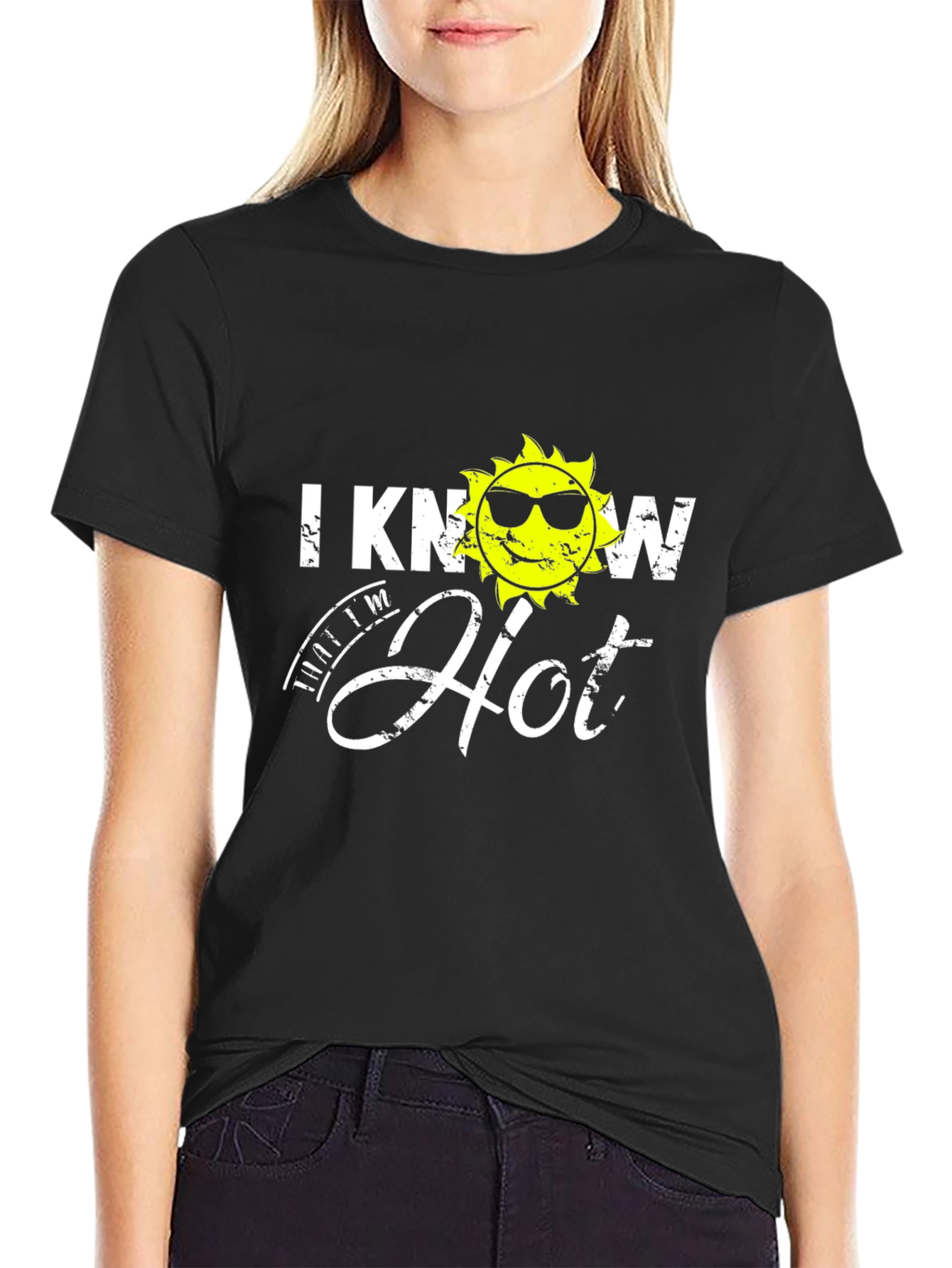 I Know Im Hot Graphic T-Shirt