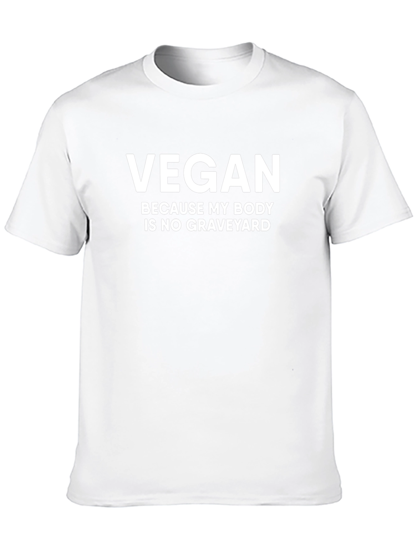 Vegan Statement T-Shirt: Because My Body Is No Graveyard