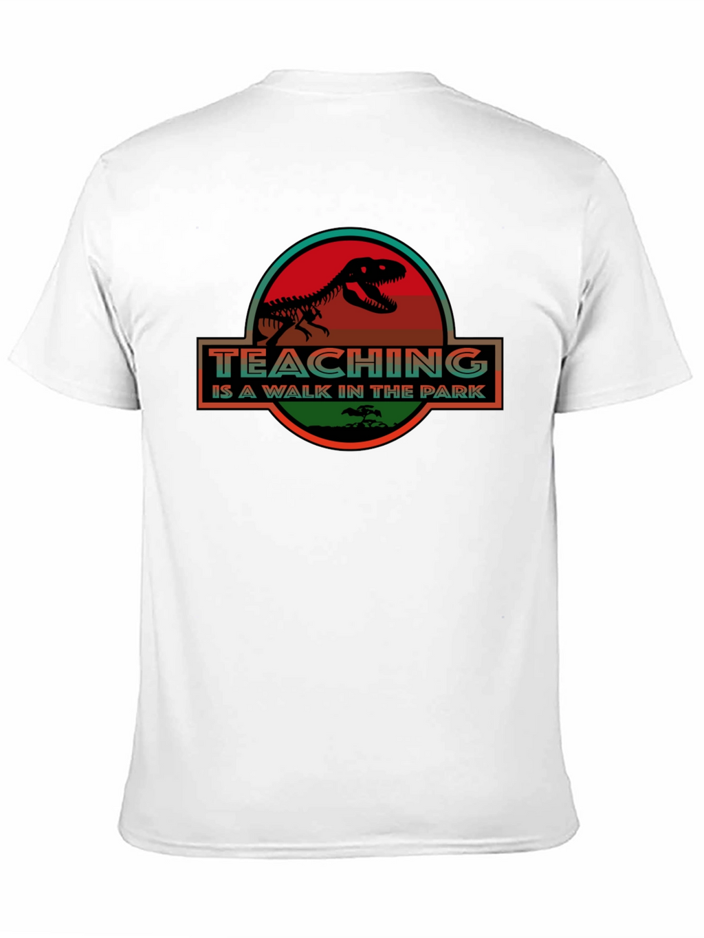 Teaching is a Walk in the Park T-Shirt