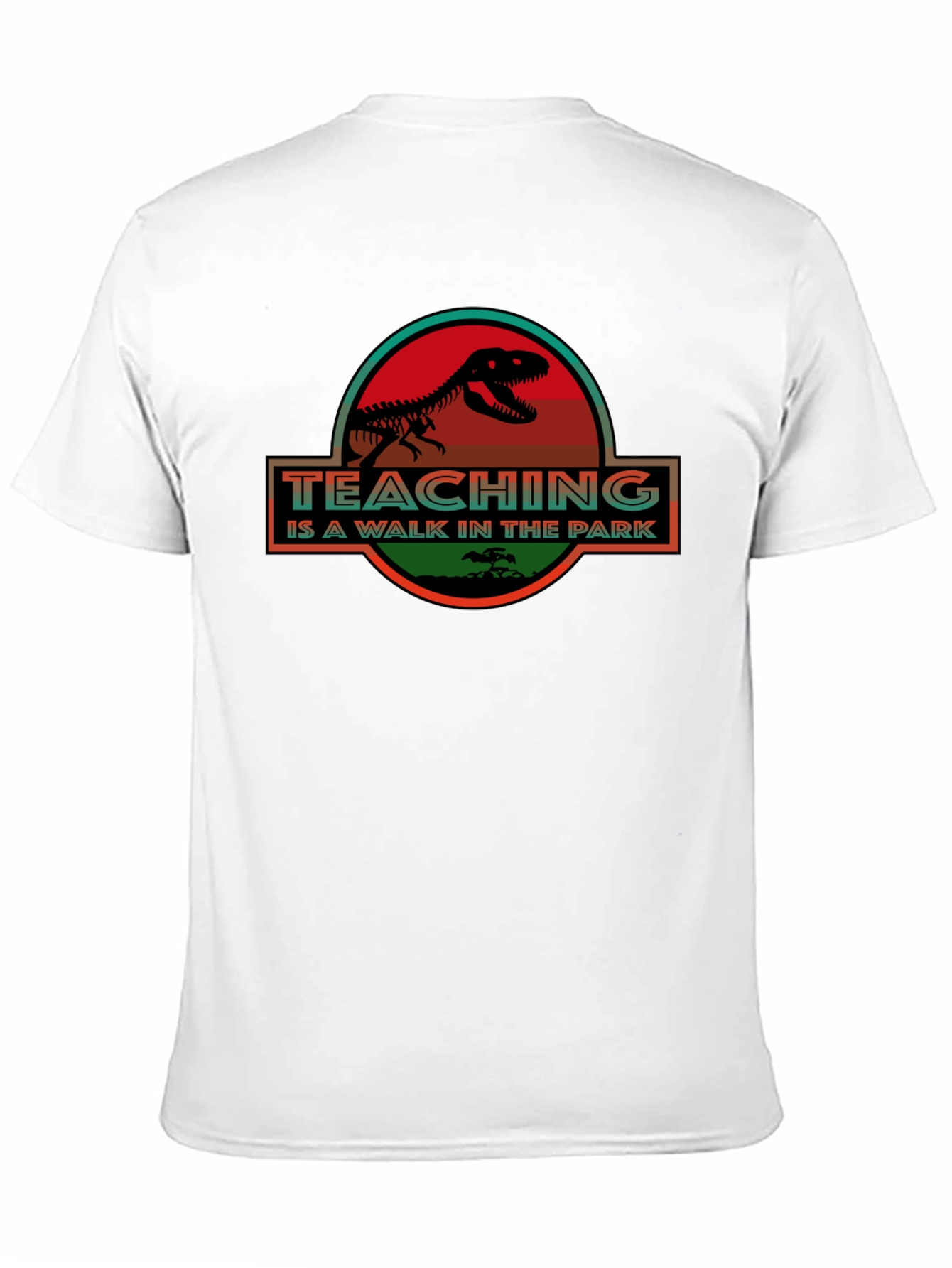 Teaching is a Walk in the Park T-Shirt