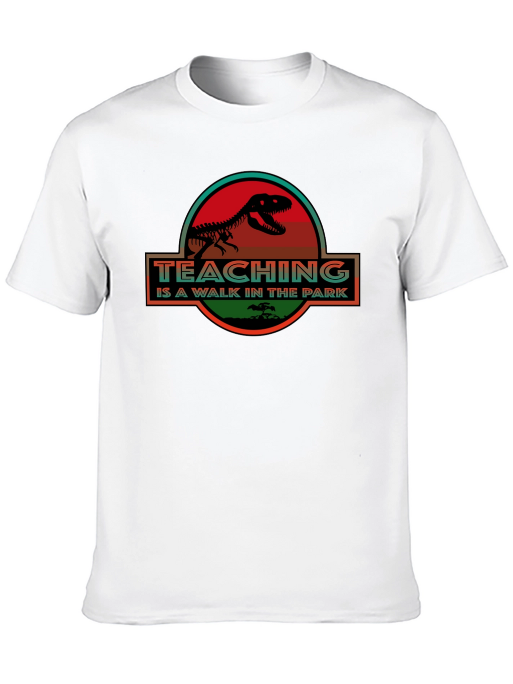 Teaching is a Walk in the Park T-Shirt