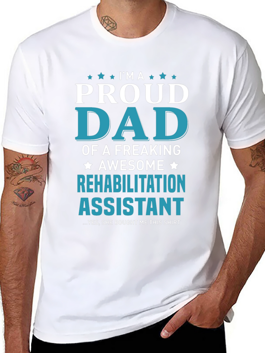 Proud Dad of Rehabilitation Assistant T-Shirt