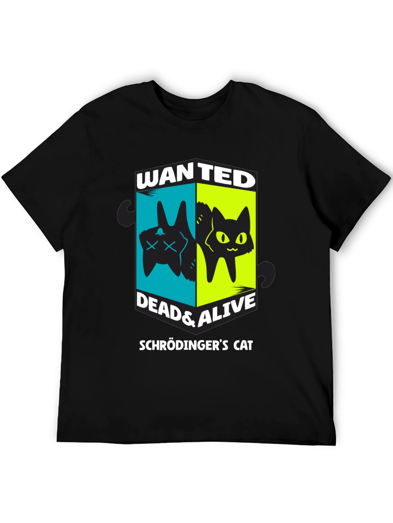 Schrödingers Cat Wanted Dead & Alive T-Shirt