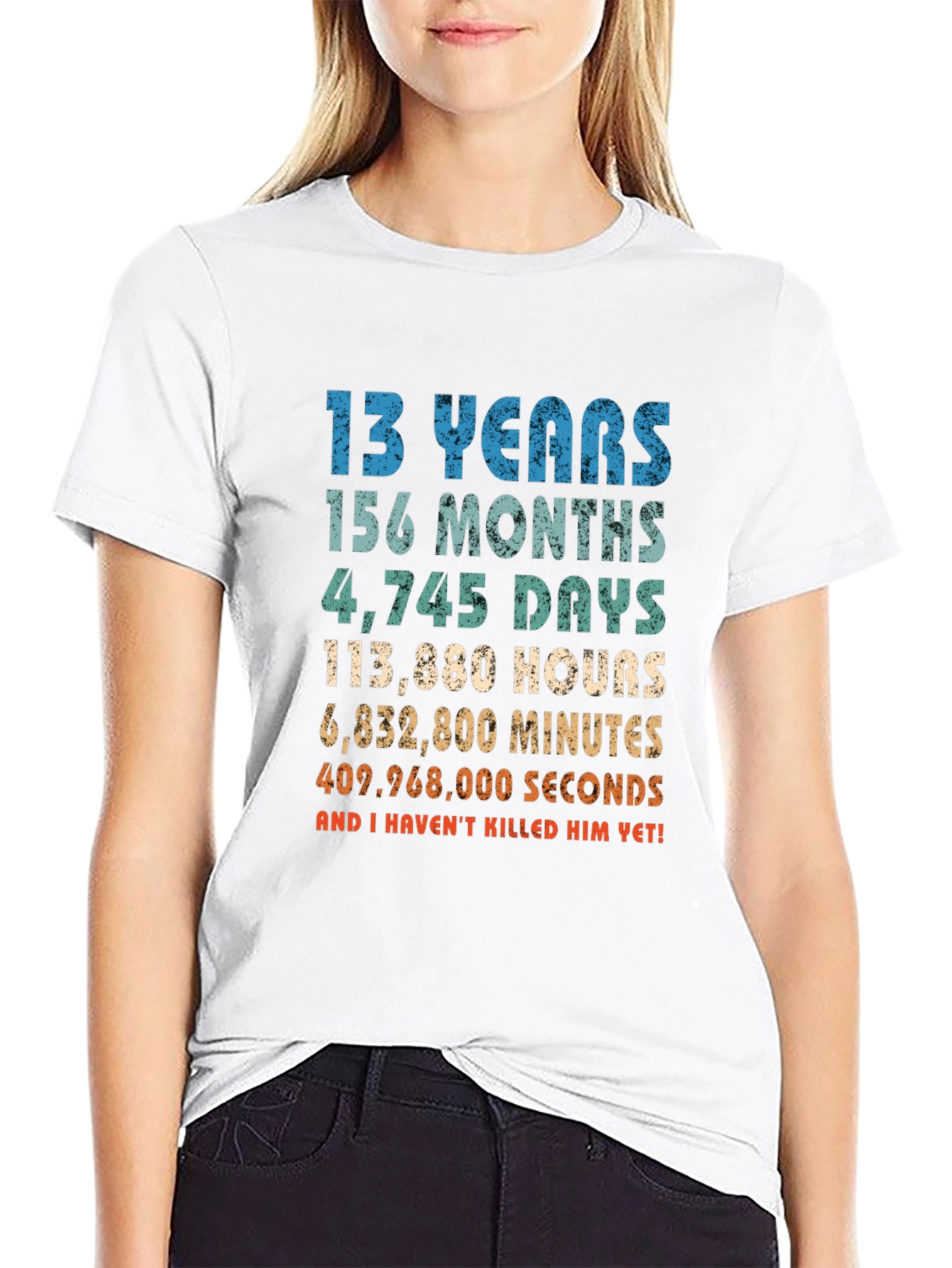 Funny 13th Birthday T-Shirt - Havent Killed Him Yet!