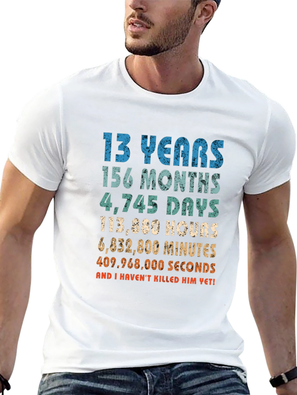 Funny 13th Birthday T-Shirt - Havent Killed Him Yet!