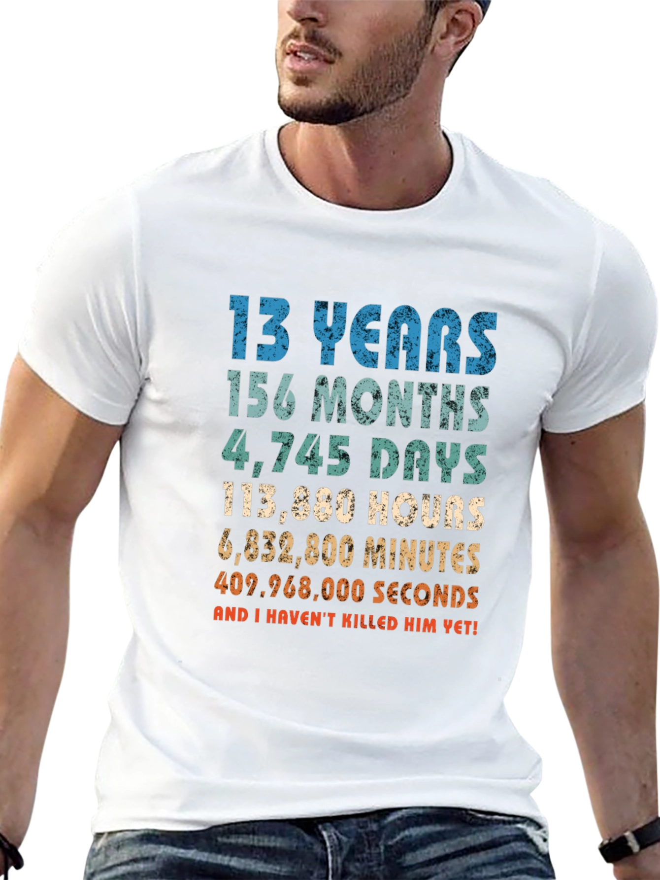 Funny 13th Birthday T-Shirt - Havent Killed Him Yet!