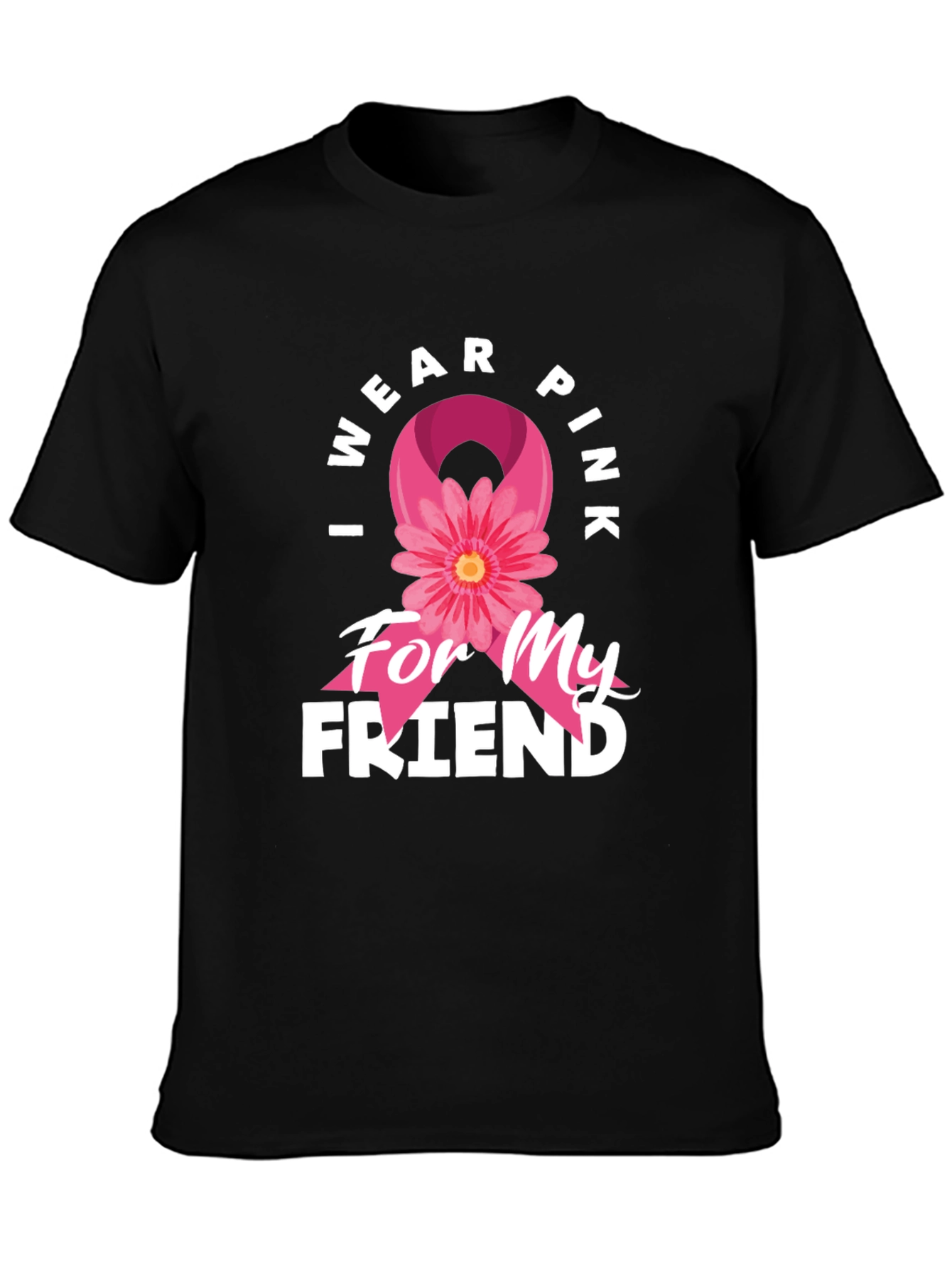 I Wear Pink For My Friend T-Shirt