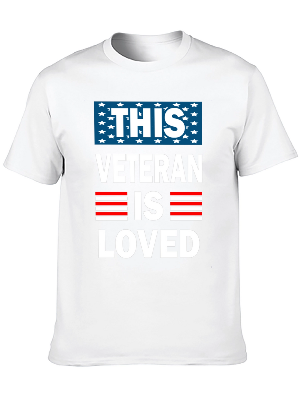 This Veteran Is Loved T-Shirt - Patriotic Design