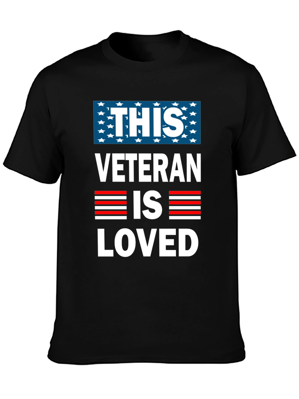 This Veteran Is Loved T-Shirt - Patriotic Design