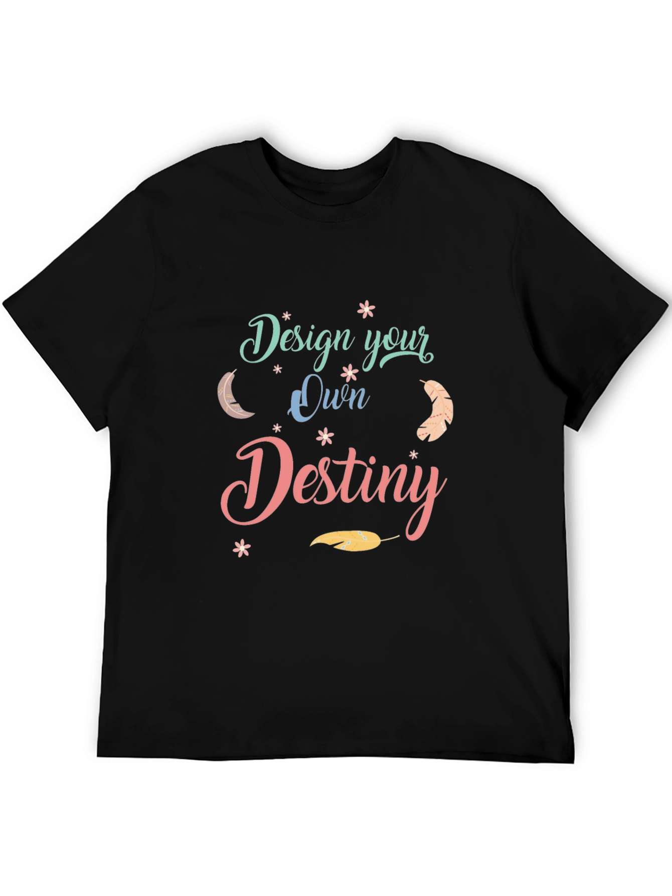 Design Your Own Destiny Graphic Tee