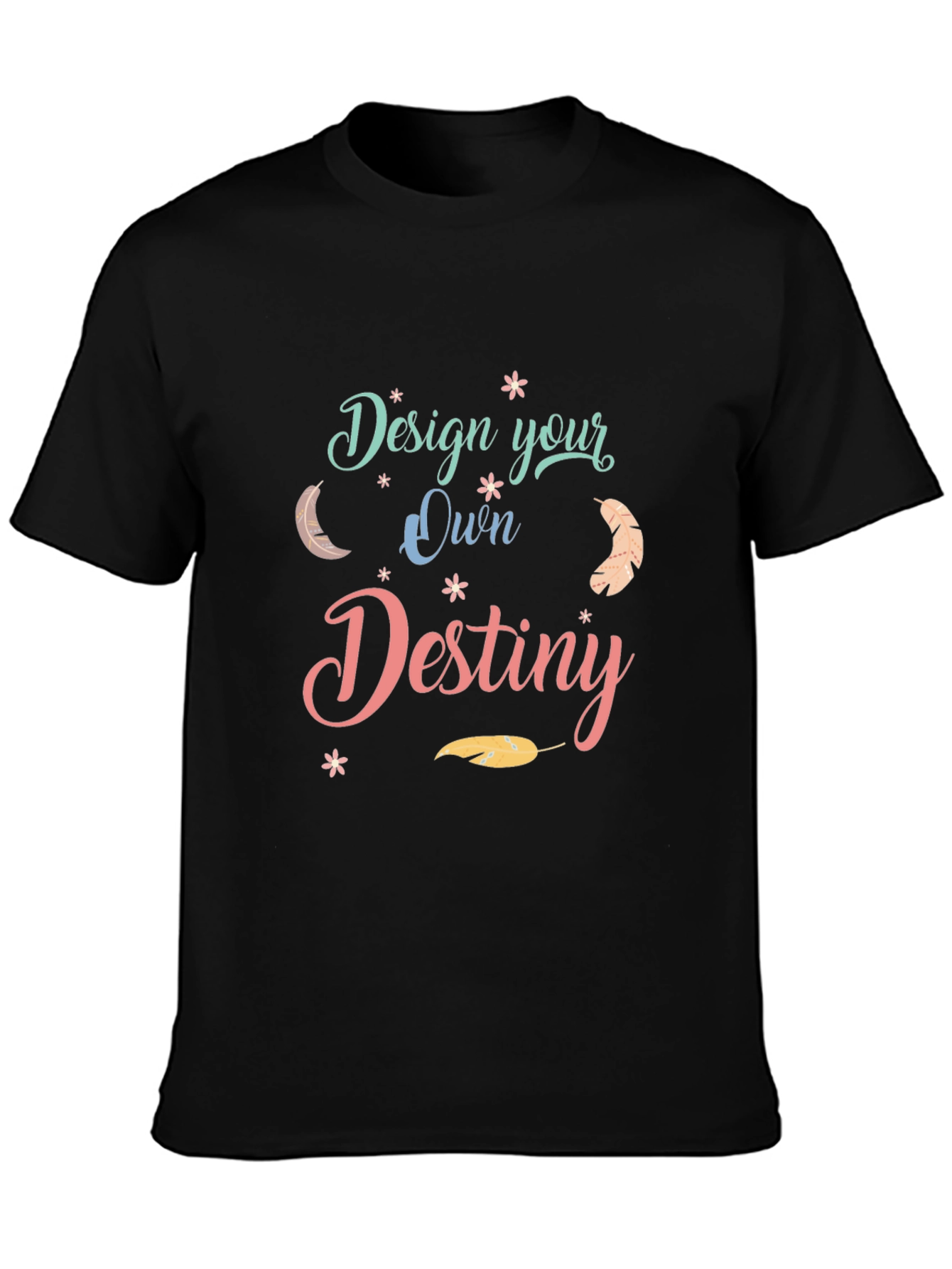 Design Your Own Destiny Graphic Tee