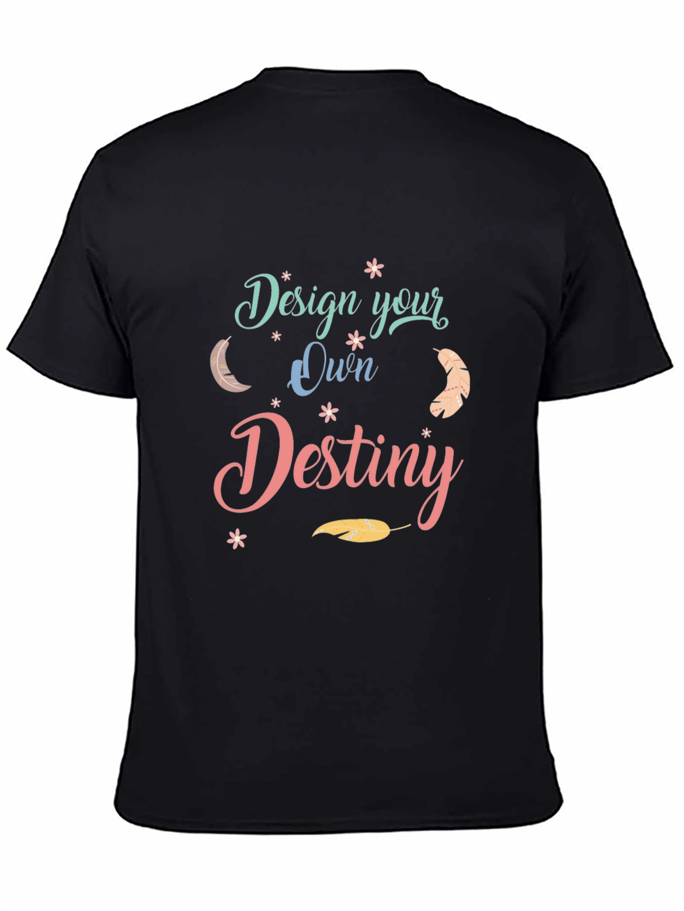 Design Your Own Destiny Graphic Tee