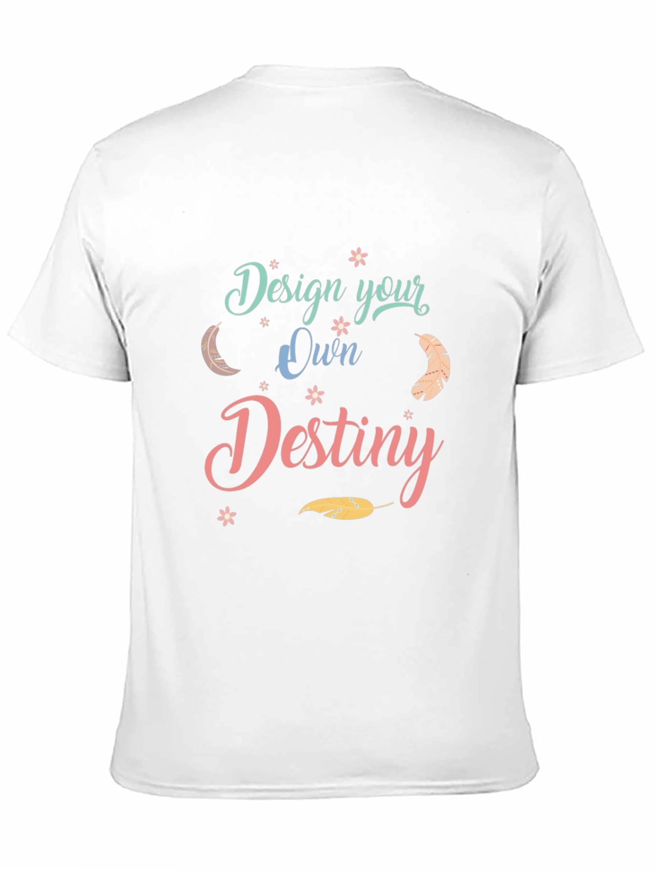 Design Your Own Destiny Graphic Tee