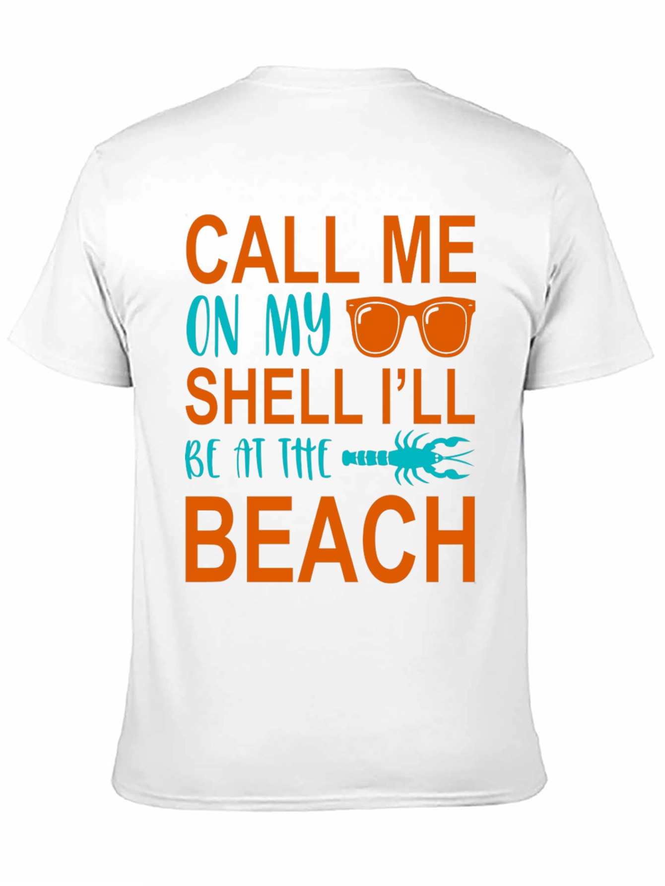 Call Me On My Shell Beach T-Shirt