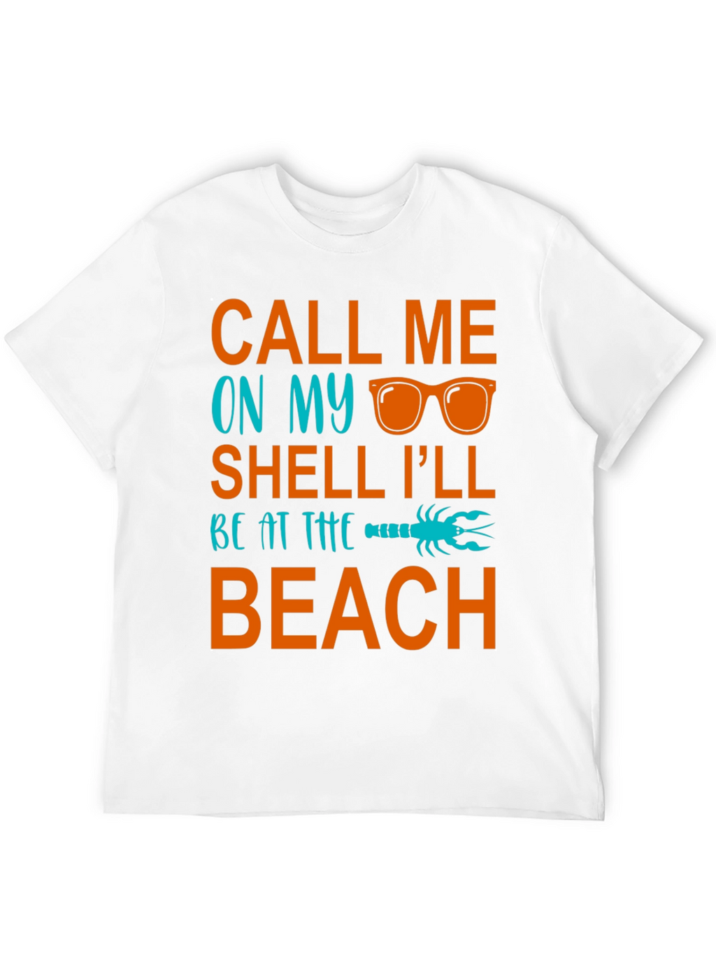 Call Me On My Shell Beach T-Shirt