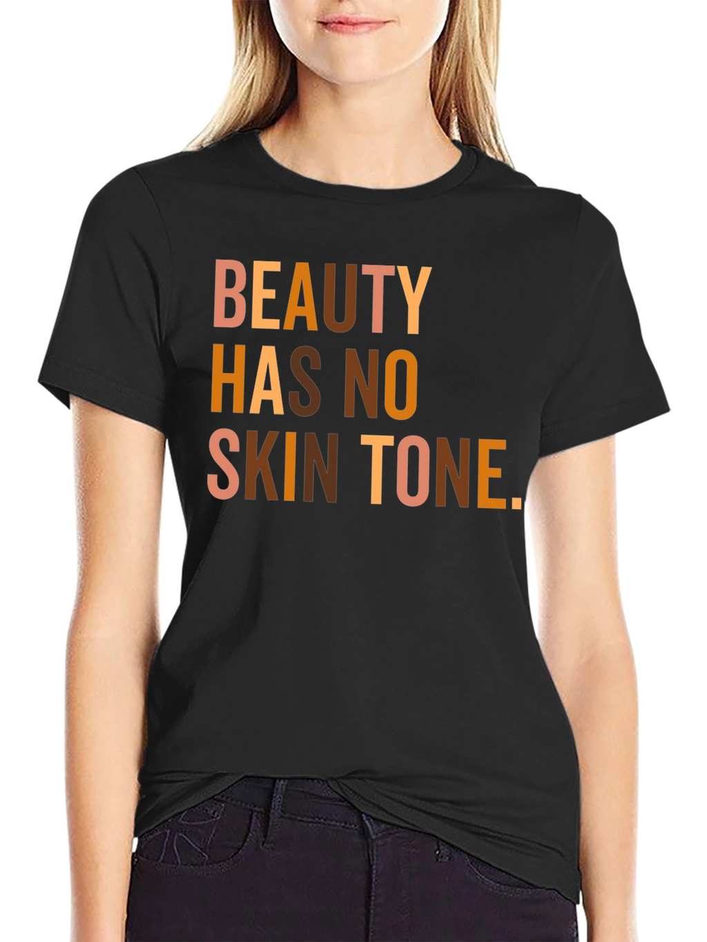 Beauty Has No Skin Tone Graphic Tee