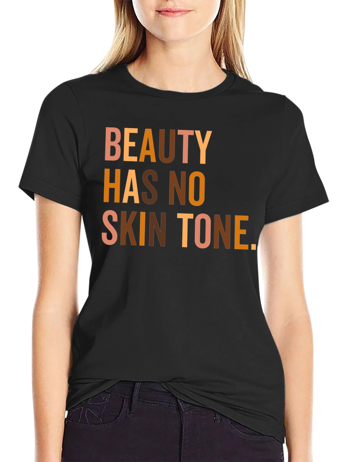 Beauty Has No Skin Tone Graphic Tee