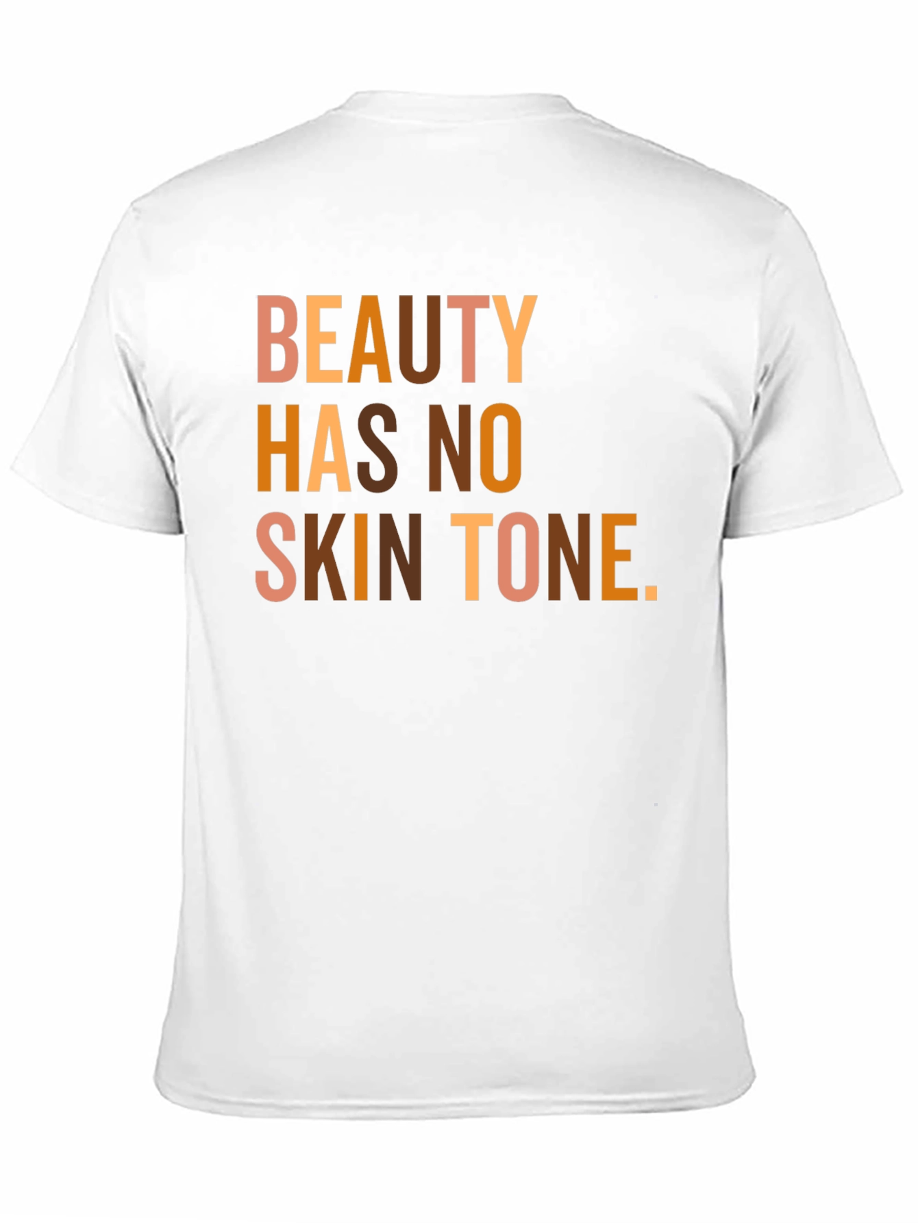 Beauty Has No Skin Tone Graphic Tee