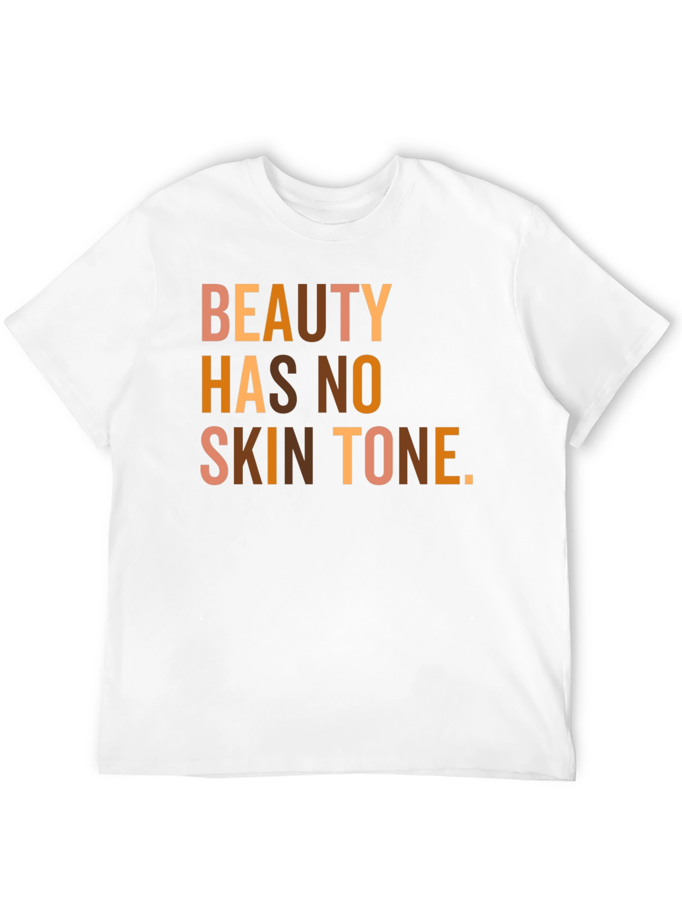 Beauty Has No Skin Tone Graphic Tee