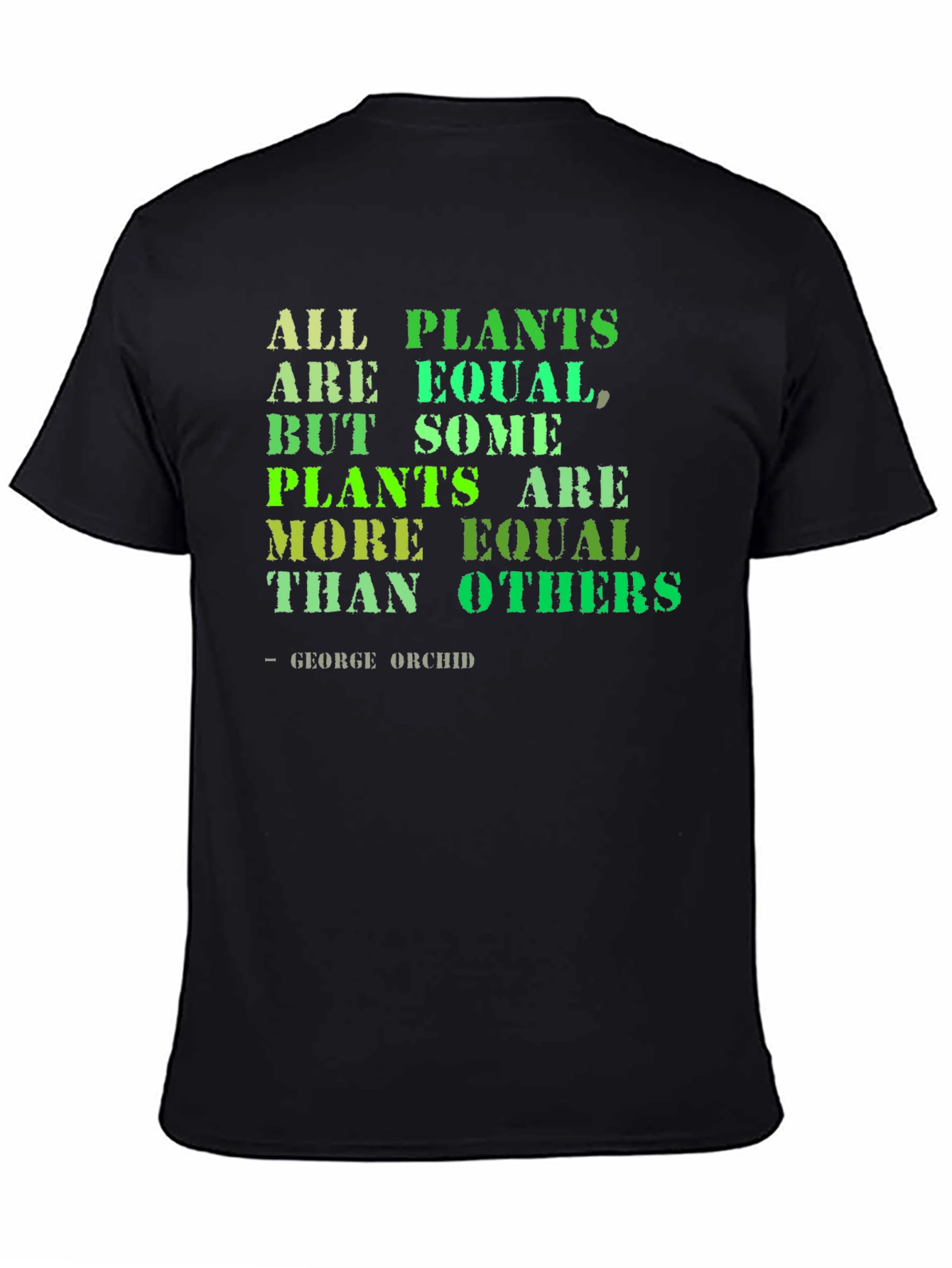 All Plants are Equal T-Shirt - Funny Gardening Tee