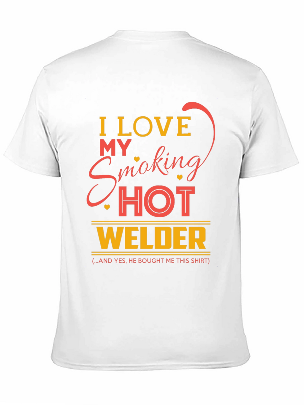 I Love My Smoking Hot Welder Graphic T-Shirt