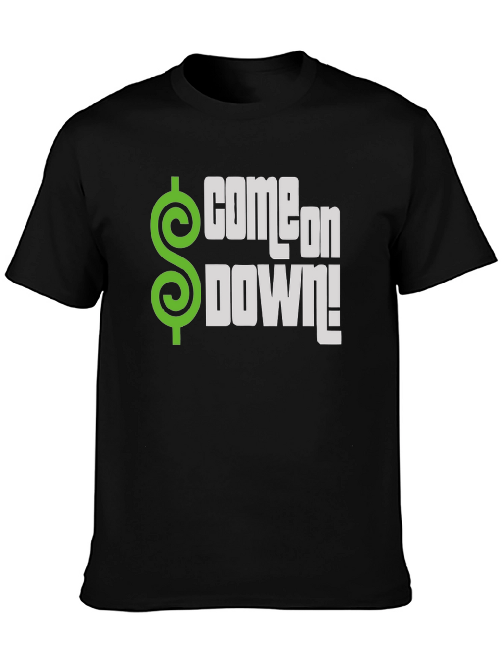 Come on Down! T-Shirt