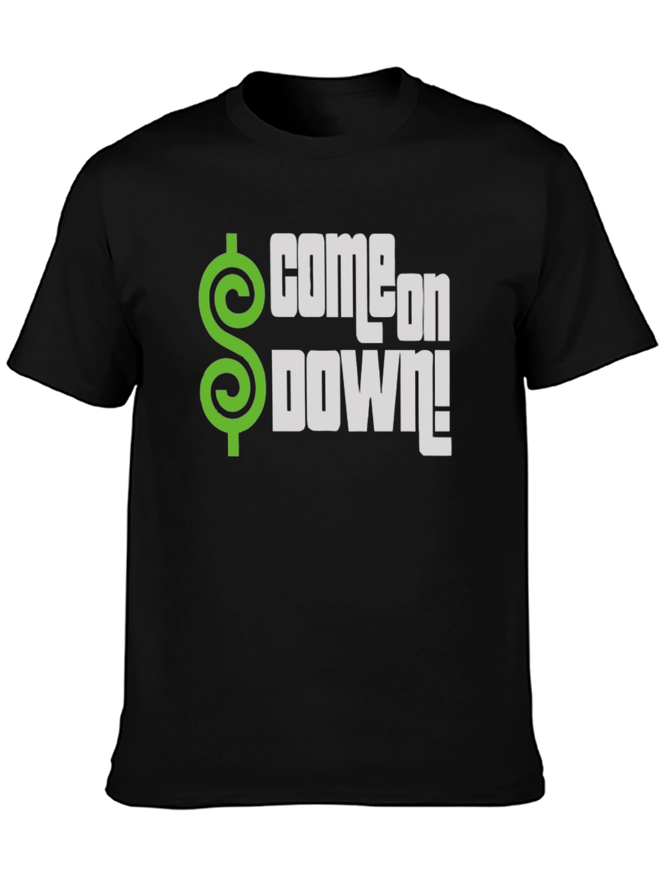Come on Down! T-Shirt