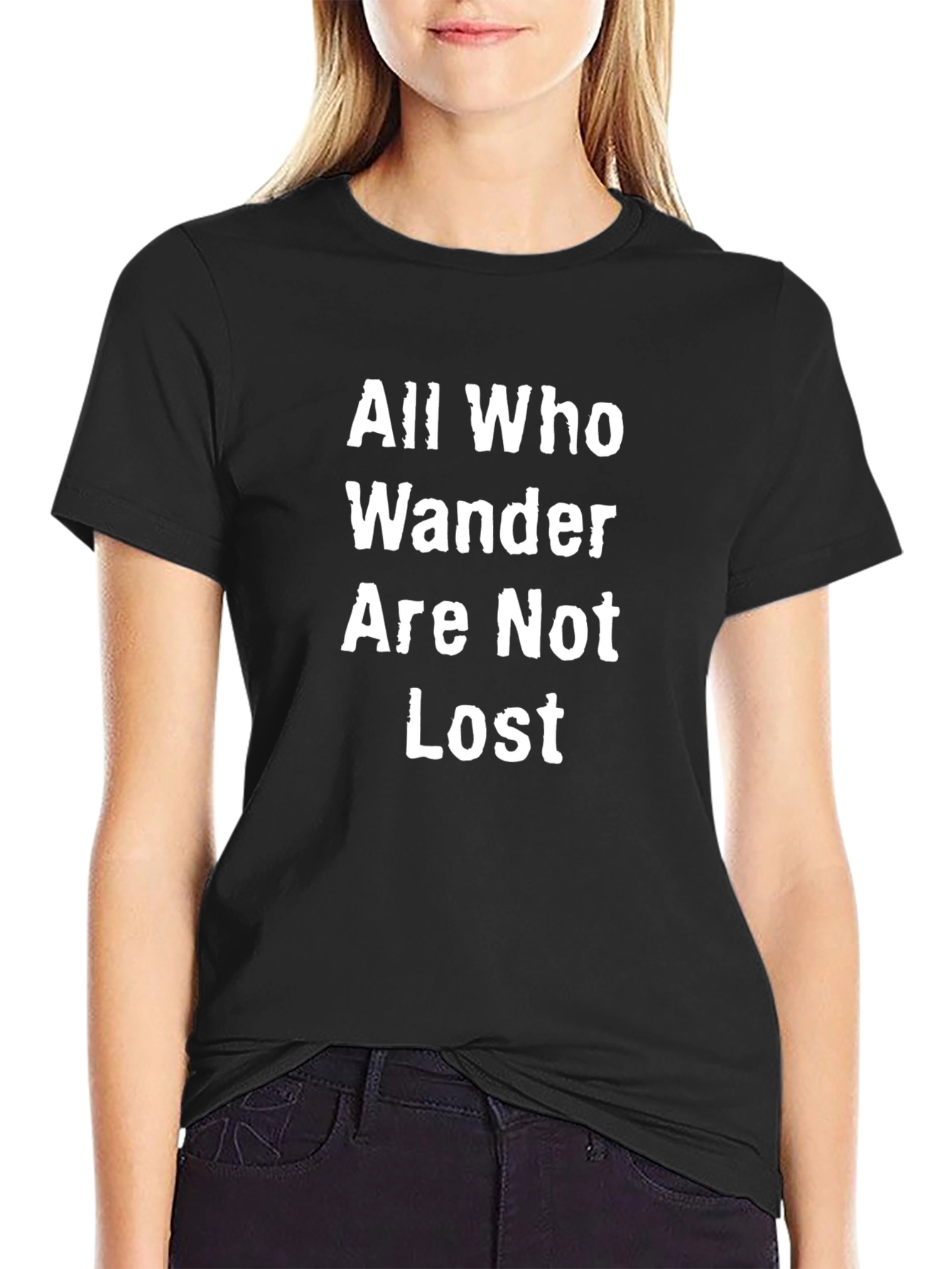 All Who Wander Are Not Lost T-Shirt