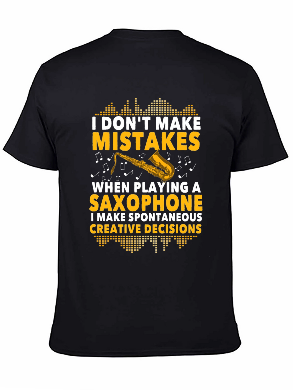 Saxophone Players Creative Decision T-Shirt
