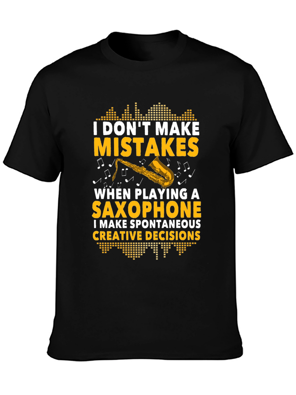 Saxophone Players Creative Decision T-Shirt