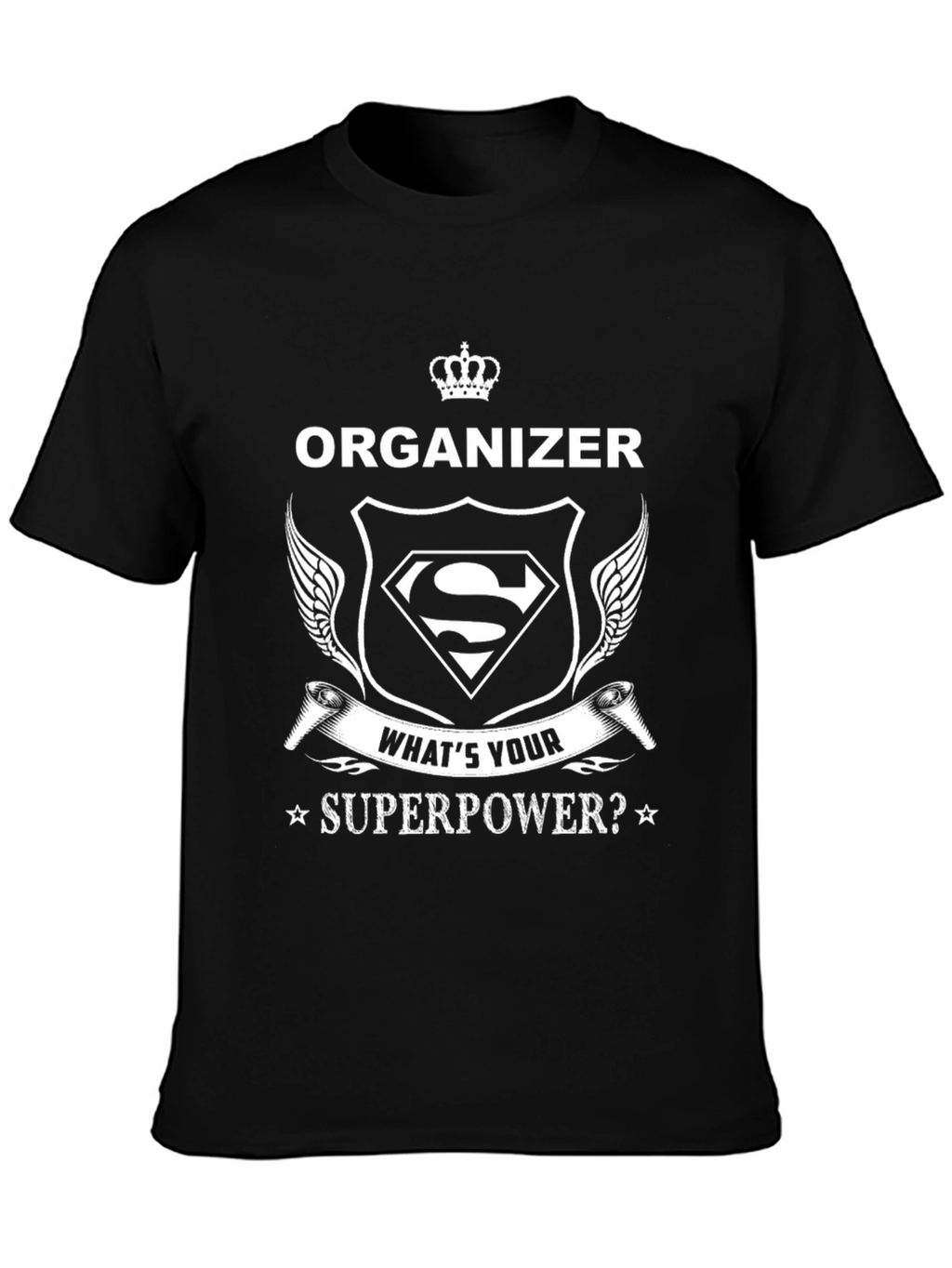 Organizer Superpower T-Shirt - Funny Graphic Tee