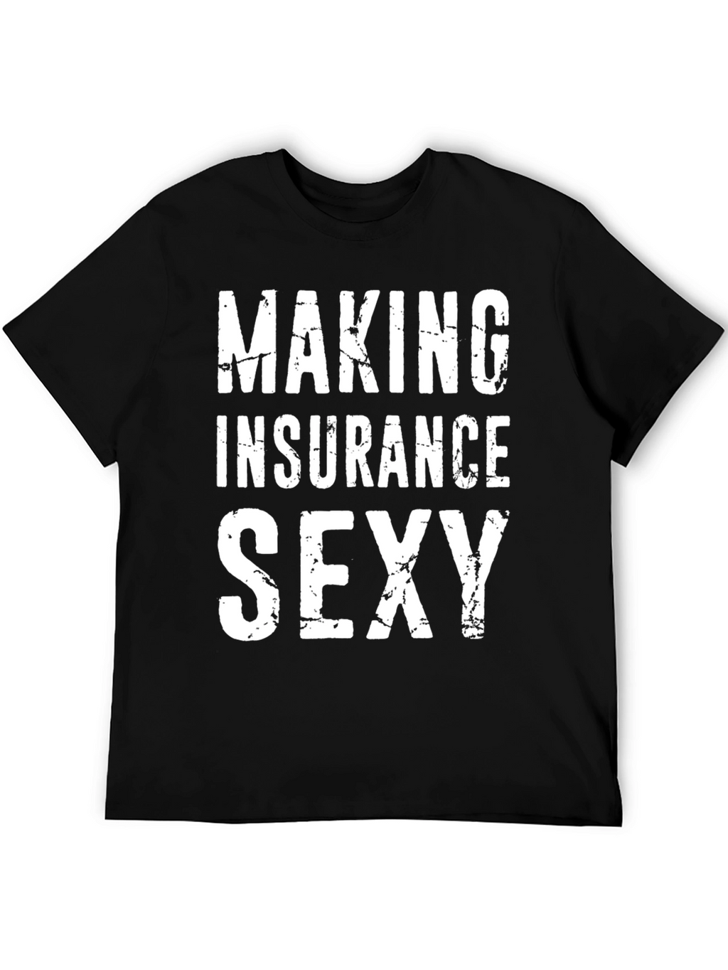 Making Insurance Sexy Black Graphic Tee