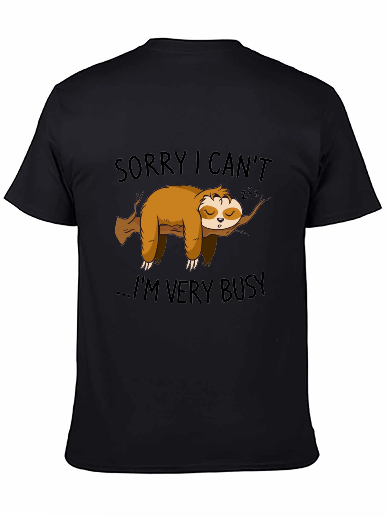 Funny Sloth Graphic Tee - Sorry I Cant Very Busy