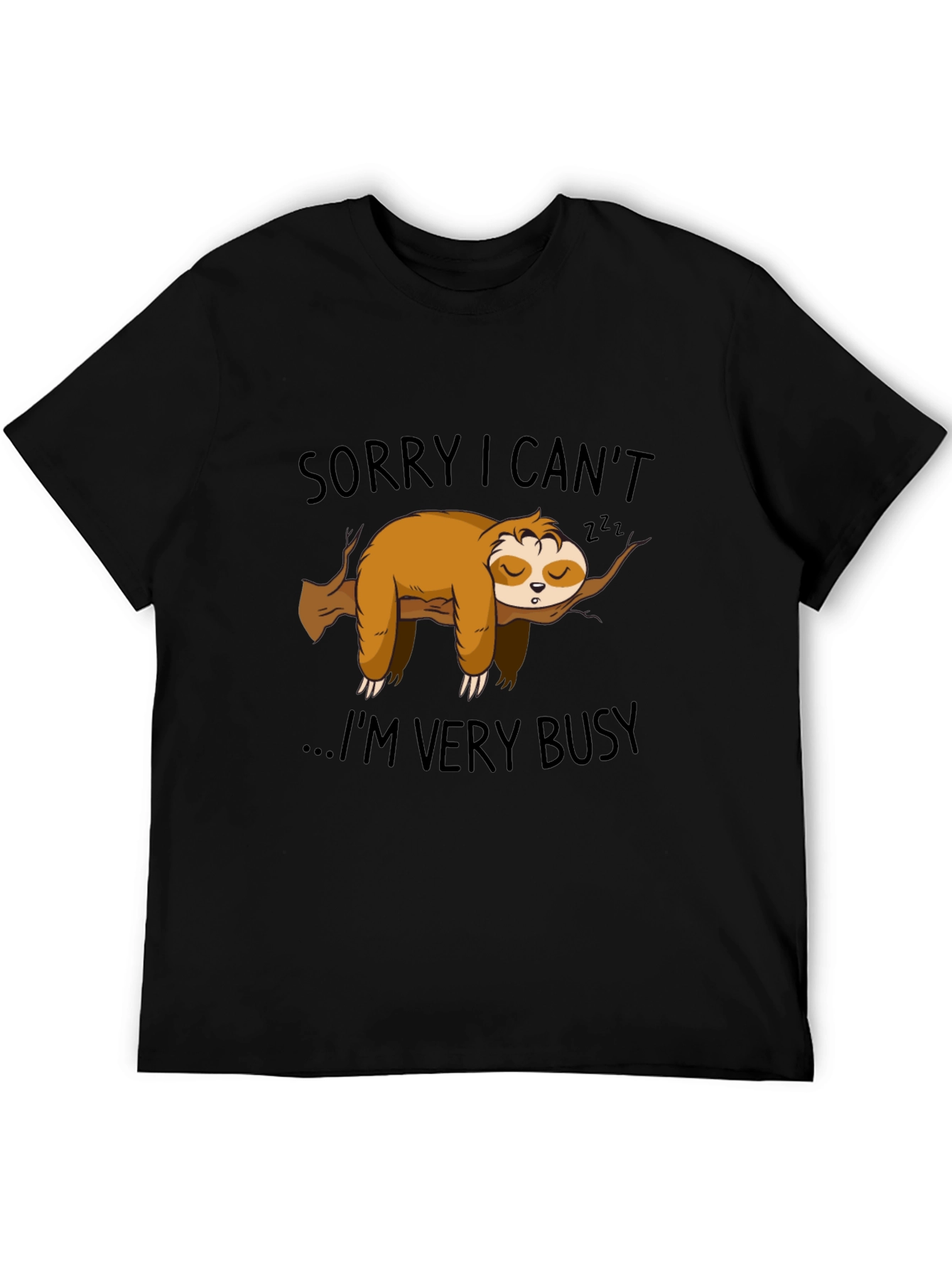 Funny Sloth Graphic Tee - Sorry I Cant Very Busy