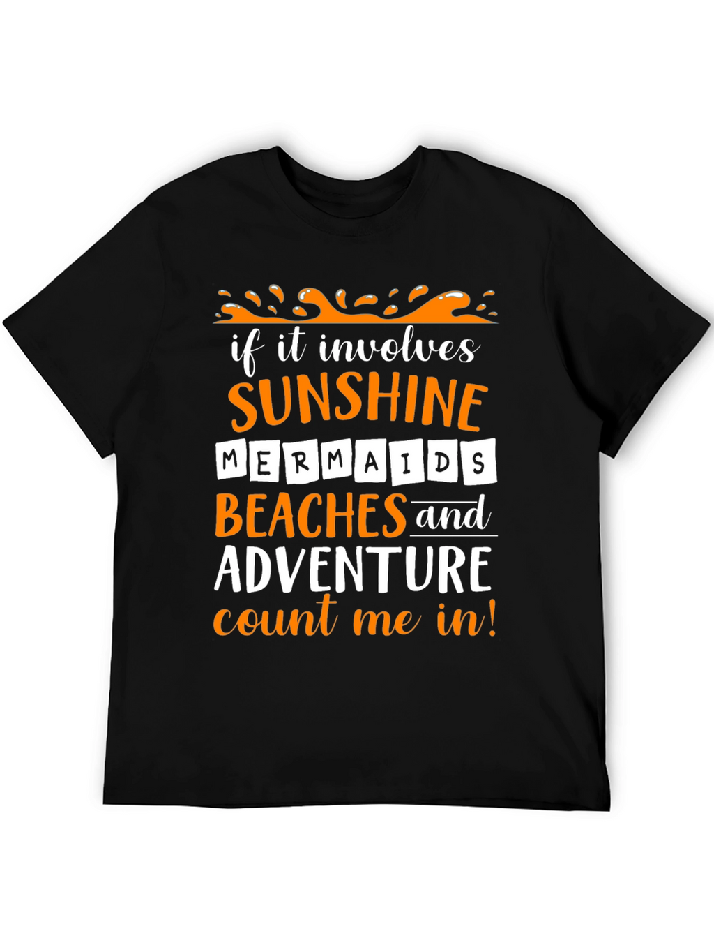 Sunshine Mermaids Beaches Adventure T-Shirt