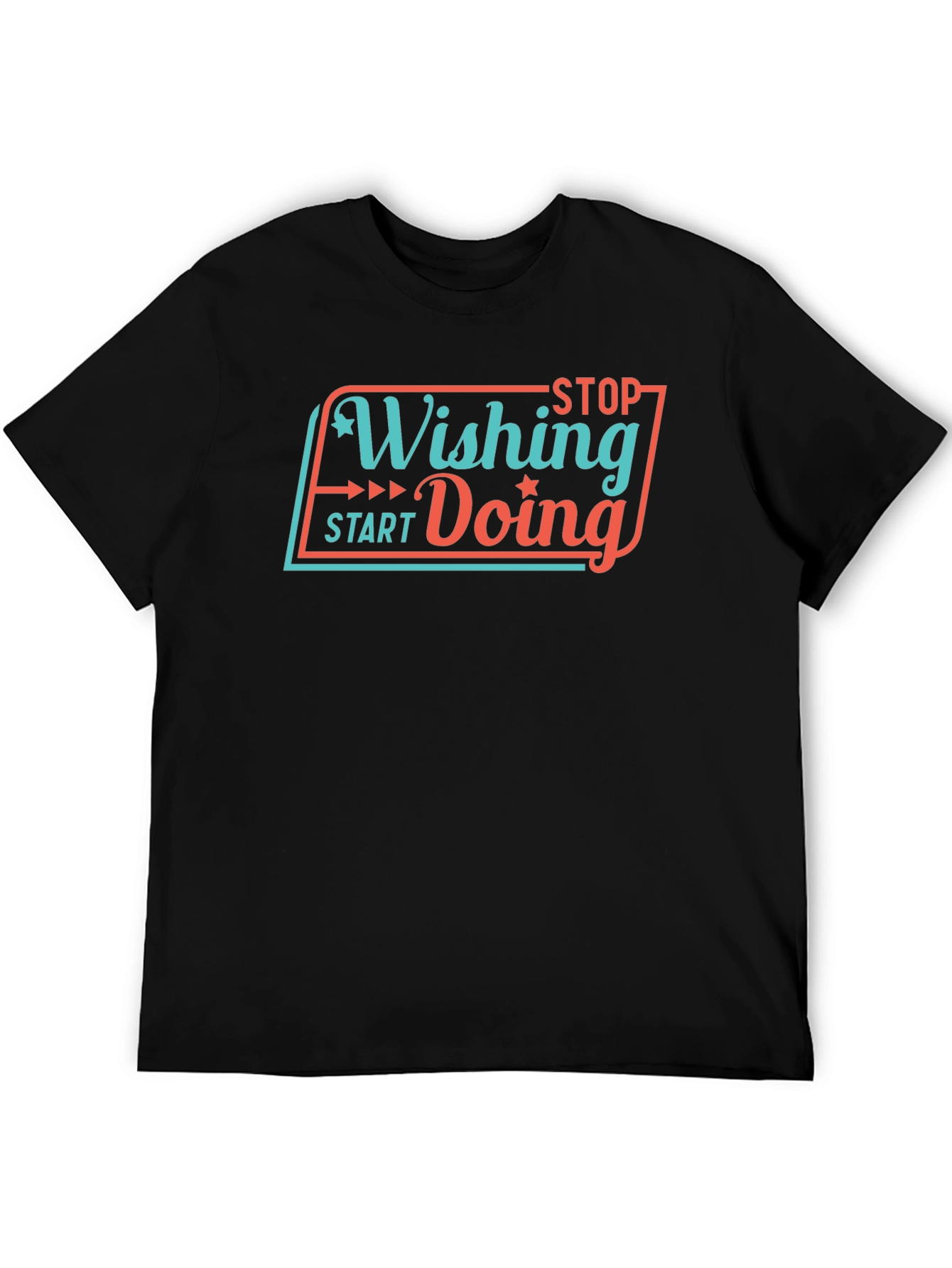 Motivational Stop Wishing Start Doing Black T-Shirt