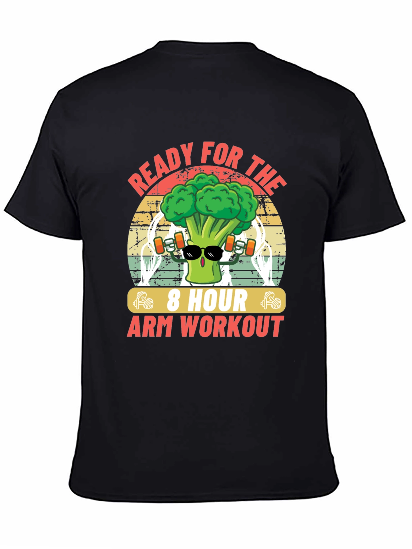 Ready for the 8 Hour Arm Workout Broccoli T-Shirt