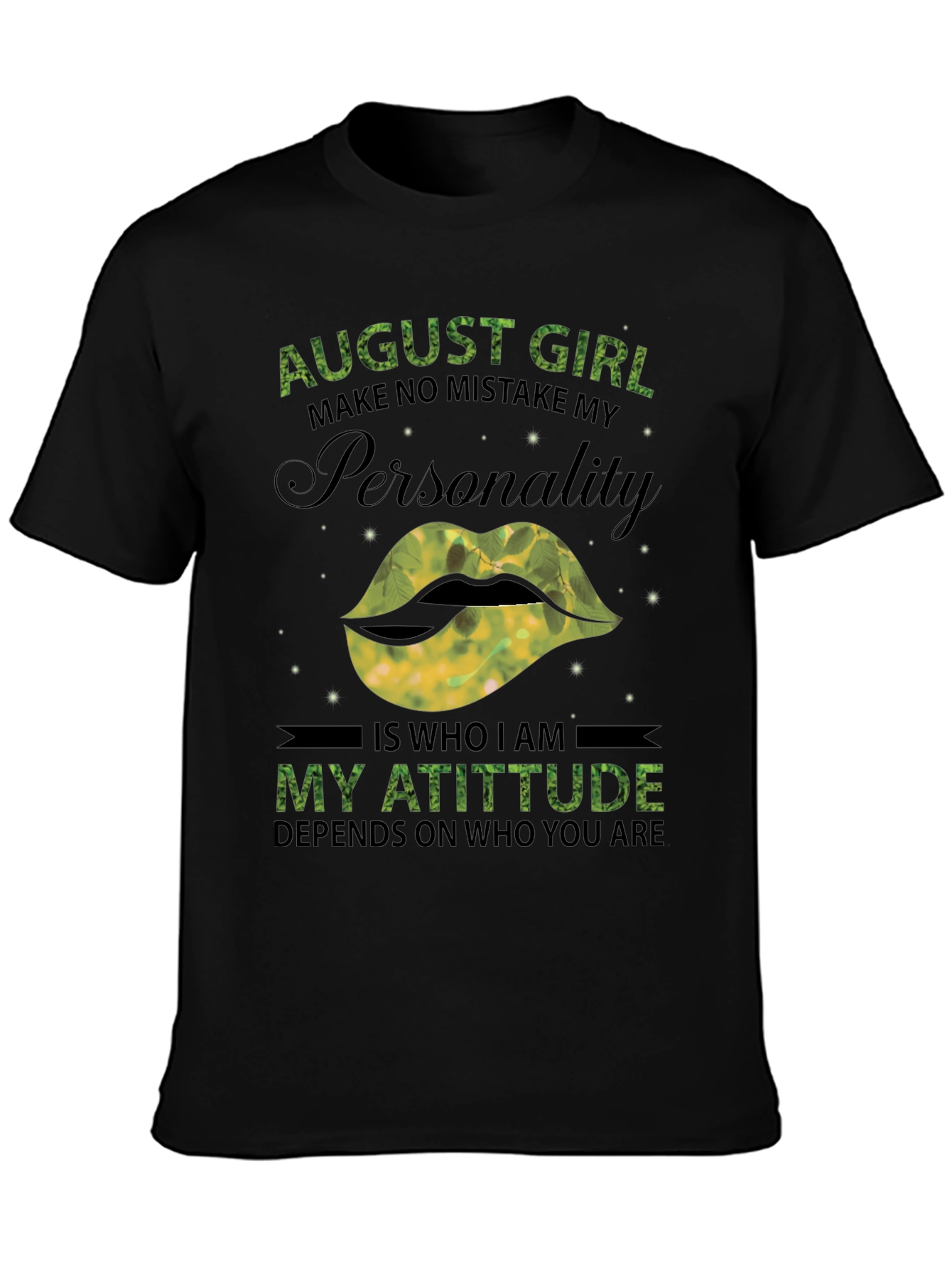 August Girl Personality T-Shirt - Limited Edition
