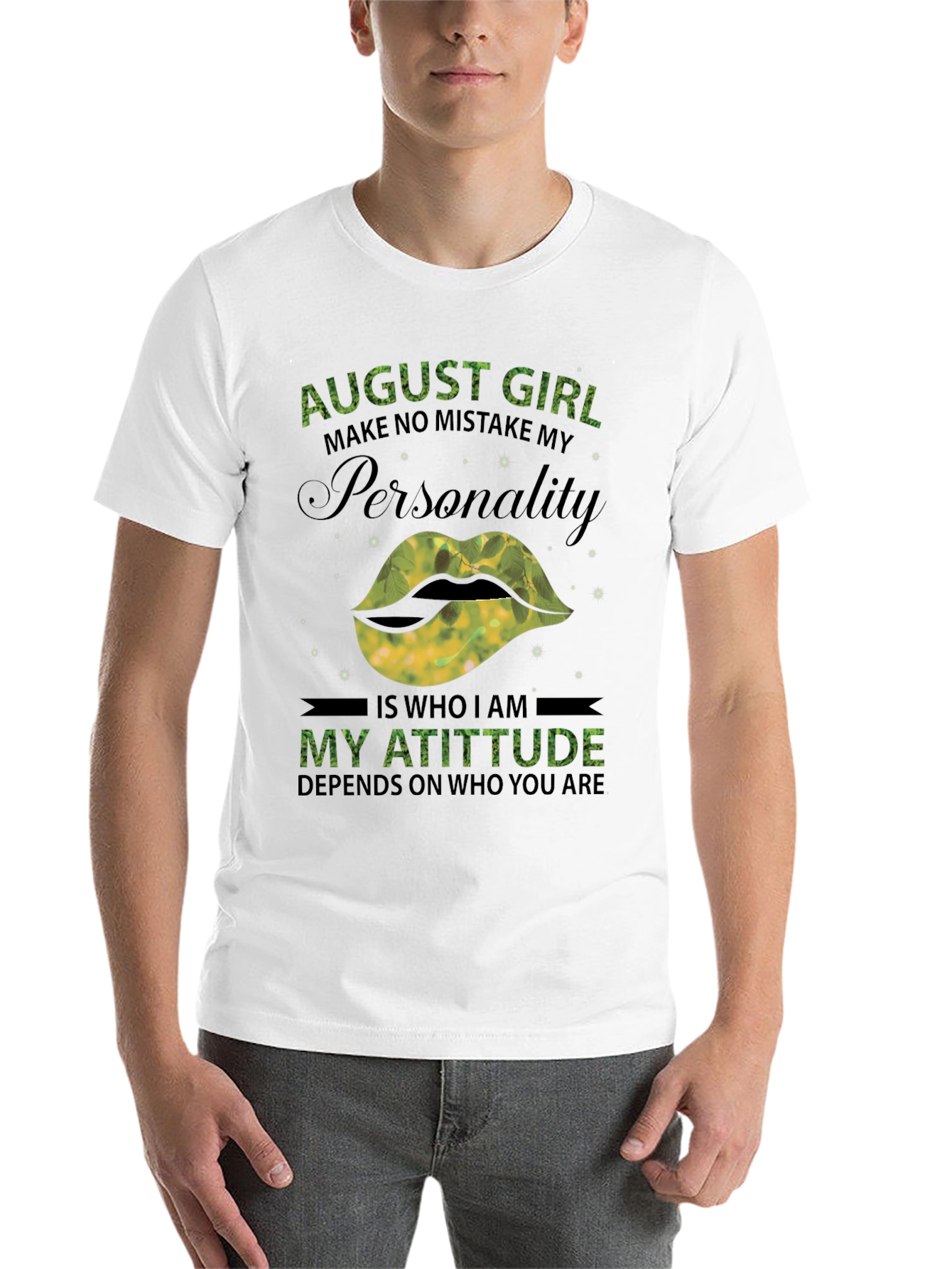 August Girl Personality T-Shirt - Limited Edition