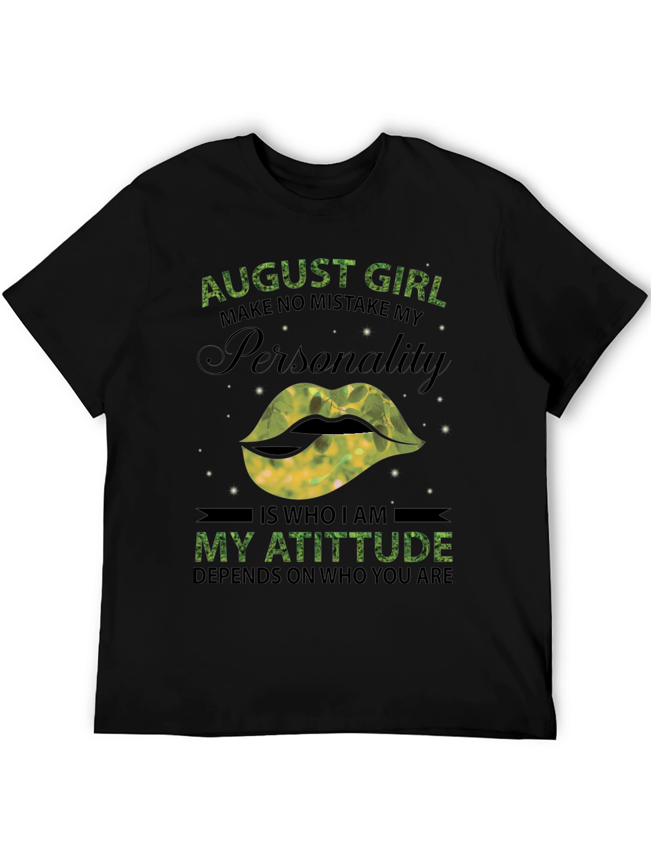 August Girl Personality T-Shirt - Limited Edition