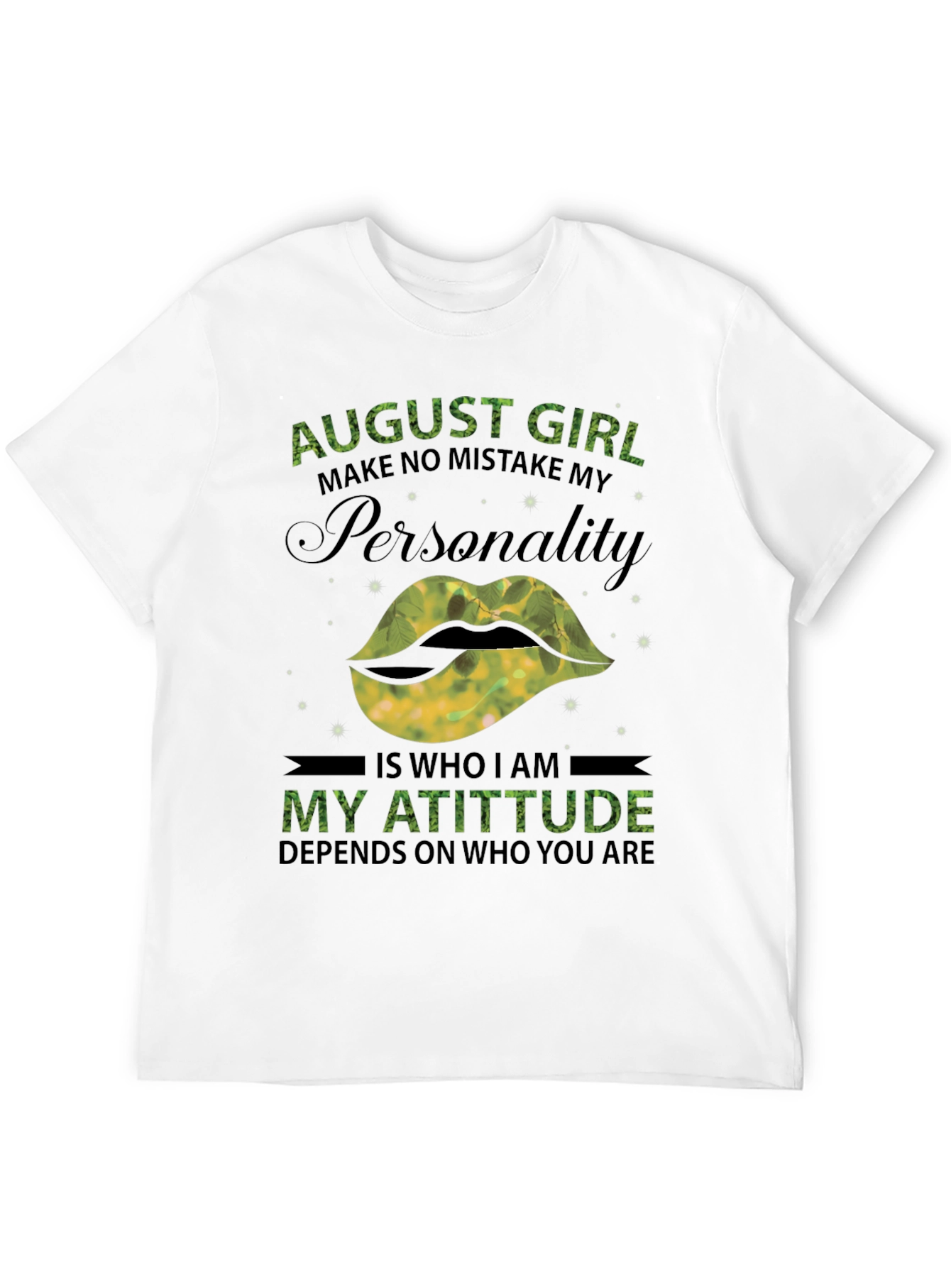 August Girl Personality T-Shirt - Limited Edition
