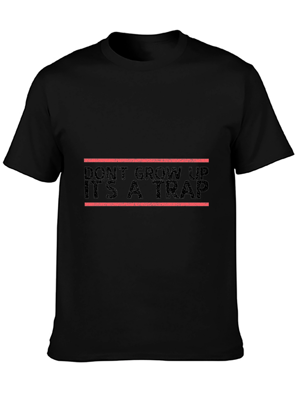 Dont Grow Up Its a Trap T-Shirt