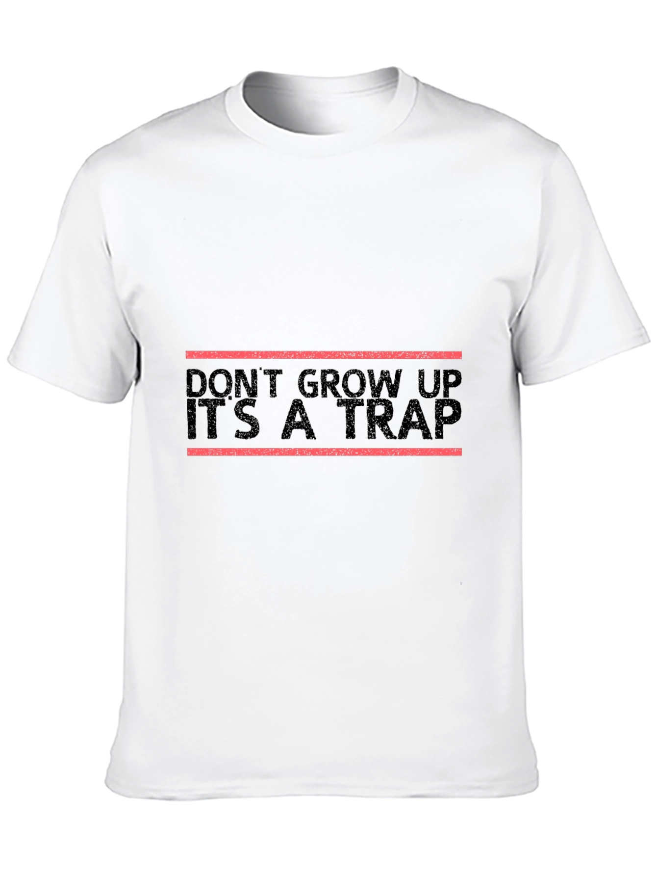 Dont Grow Up Its a Trap T-Shirt