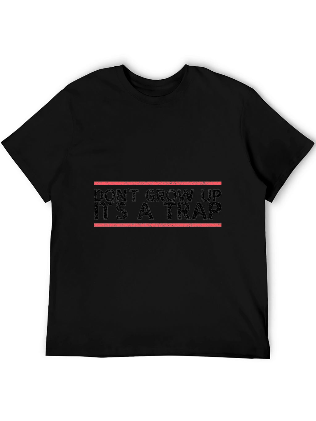 Dont Grow Up Its a Trap T-Shirt