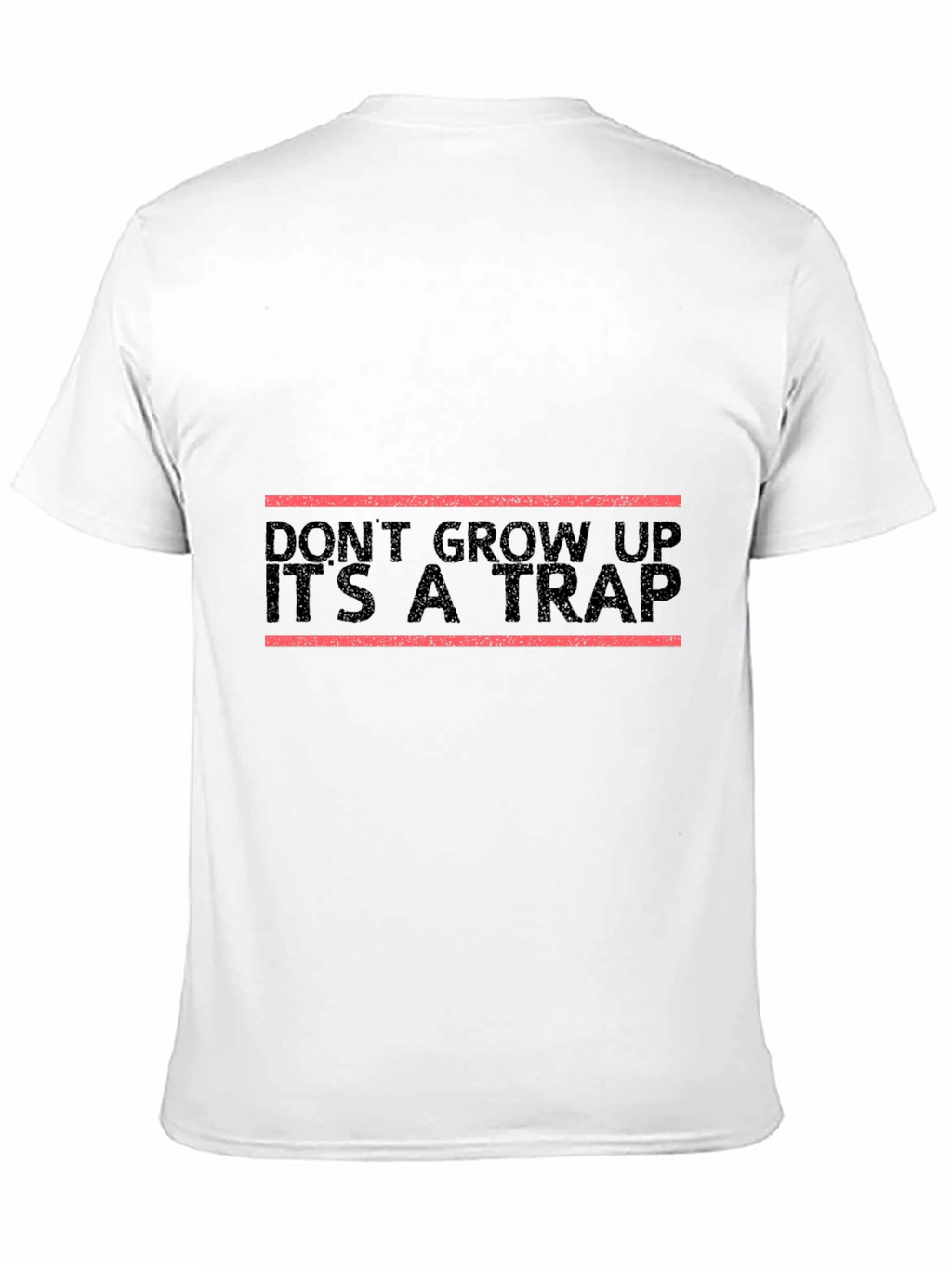 Dont Grow Up Its a Trap T-Shirt