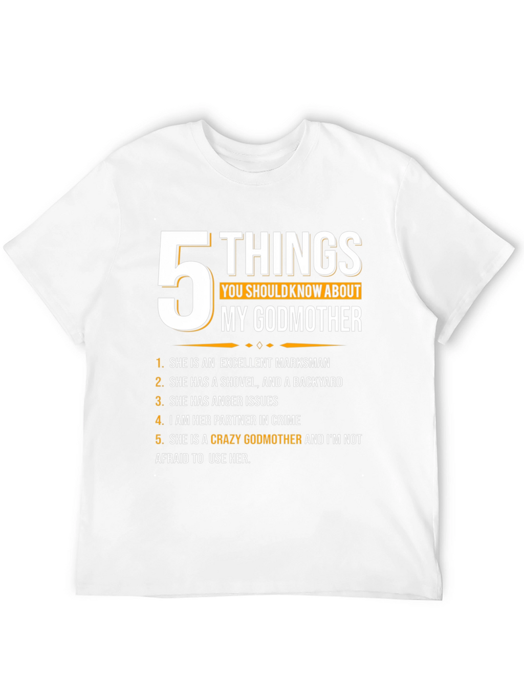 5 Things You Should Know About My Godmother T-Shirt